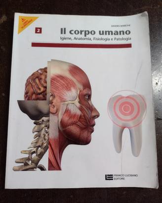 Corpo umano. Per operatori odontotecnici. Per le S