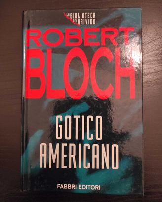 Gotico americano - Robert Bloch