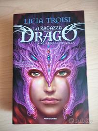 La ragazza drago: la prima trilogia - Licia Troisi