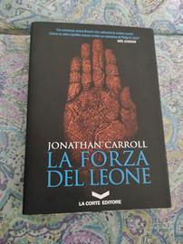 La forza drl leone - Jonathan Carroll