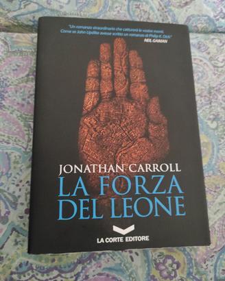La forza drl leone - Jonathan Carroll