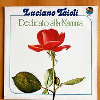 Luciano Taioli "Dedicato alla mamma"