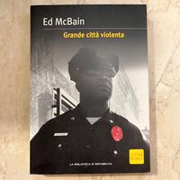 Grande città violenta - Romanzo di Ed McBain