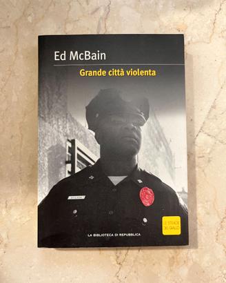 Grande città violenta - Romanzo di Ed McBain