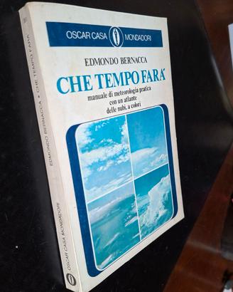 E. Bernacca " Che tempo farà " Oscar Mondadori