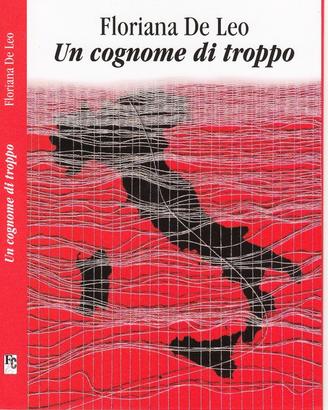 UN COGNOME DI TROPPO romanzo di DE LEO FLORIANA