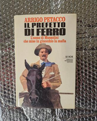 libro "Il prefetto di ferro" di Arrigo Petacco