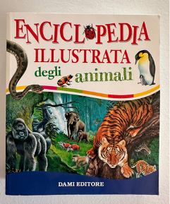 Enciclopedia illustrata degli animali. ISBN 978880