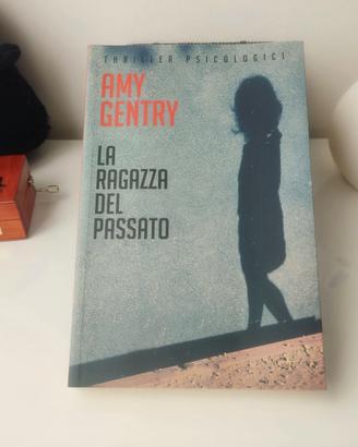 La ragazza del passato - Amy Gentry