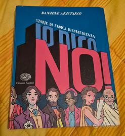 Io dico no! Storie di eroica disobbedienza 