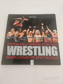 Libro Wrestling Semplicemente Spettacolo