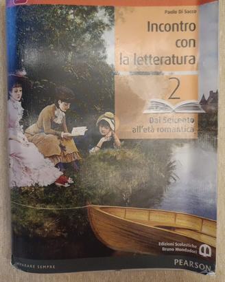 Incontro con la letteratura. Dal seicento all’età
