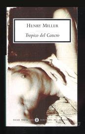 Tropico del Cancro - Henry Miller (Mondadori 2001)