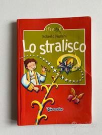 Favola illustrata di Roberto Piumini“Lo stralisco”