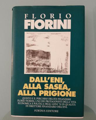 Dall'ENI, alla Sasea, alla prigione.
