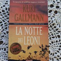 Kuki Gallmann - La notte dei leoni