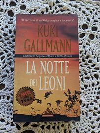 Kuki Gallmann - La notte dei leoni