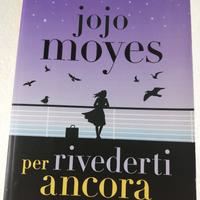 Per rivederti ancora  di Jojo Moyes