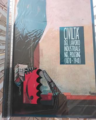 CIVILTA' DEL LAVORO INDUSTRIALE NEL POLESINE