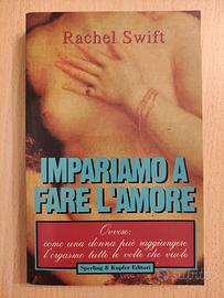 Rachel Swift: IMPARIAMO A FARE L'AMORE ed. S&K
