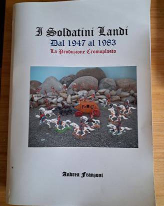 I Soldatini Landi 1947-1983 produzione Cromoplasto