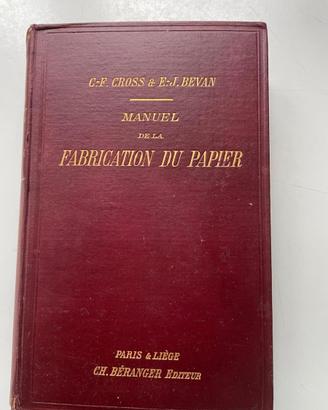 Manuel De La Fabbrication du Papier-Béranger, 1902