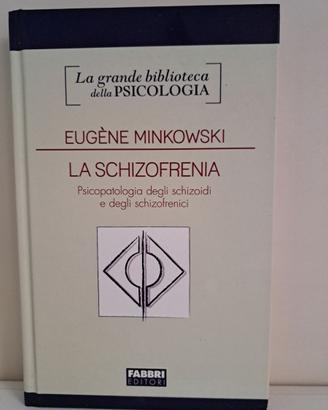 Eugene Minkowski: La schizofrenia - Fabbri 2011