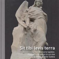 Sit tibi levis terra memorie lapidee Valle Sabbia
