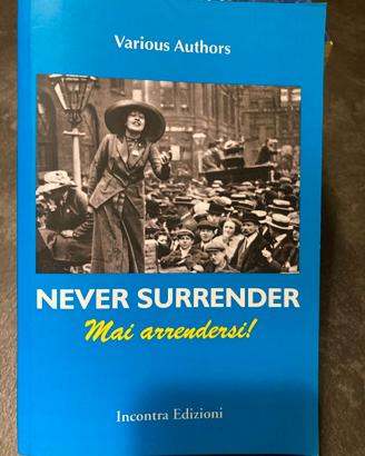 Never surrender-Mai arrendersi!