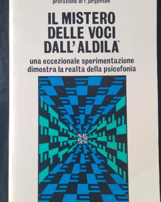 Il mistero delle voci dall'aldilà. di Marcello Bac