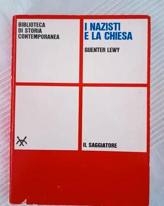 G. Lewy, I nazisti e la Chiesa, prima ed. it. 1965