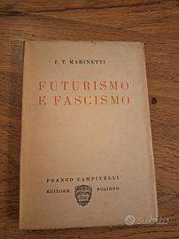 Marinetti "Fascismo e Futurismo" 