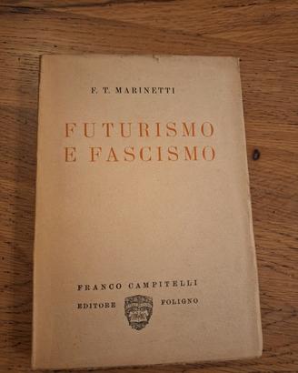 Marinetti "Fascismo e Futurismo" 