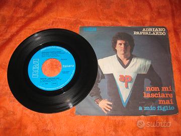 Adriano pappalardo Non mi lasciare mai - 45 giri