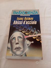 Isaac Asimov - Abissi d'acciaio 