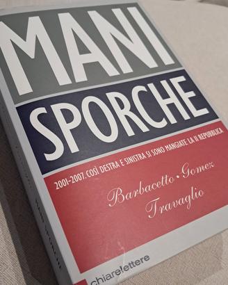 MANI SPORCHE Barbacello, Gomez, Travaglio