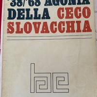'38/'68 Agonia della Cecoslovacchia