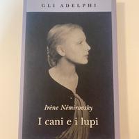 I Cani e i Lupi - Irene Nemirovsky