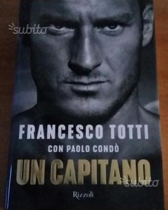 Francesco Totti : UN CAPITANO