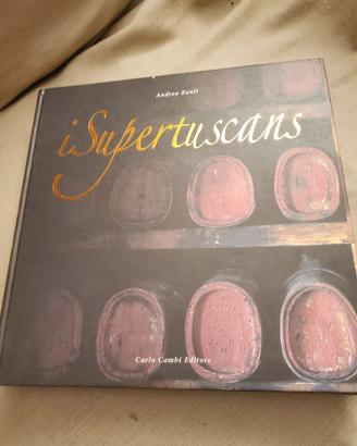 I supertuscans , Andrea Zanfi