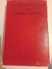 Scaramouche, di Gabriel Sabatìni. Sonzogno 1965