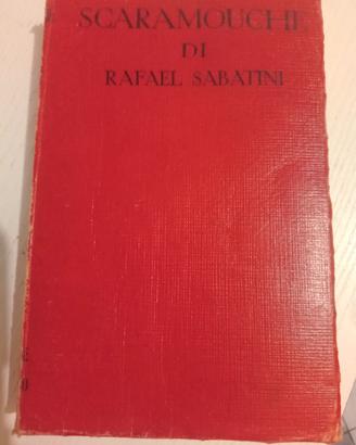 Scaramouche, di Gabriel Sabatìni. Sonzogno 1965