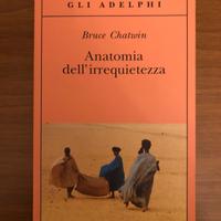 Chatwin - Anatomia dell’ irrequietezza - Adelphi