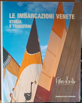 Le imbarcazioni venete. Storia e tradizioni