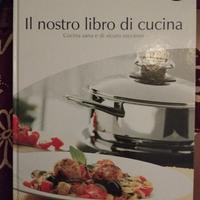 Il nostro libro di cucina - Cucina sana e di sicur