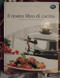 Il nostro libro di cucina - Cucina sana e di sicur
