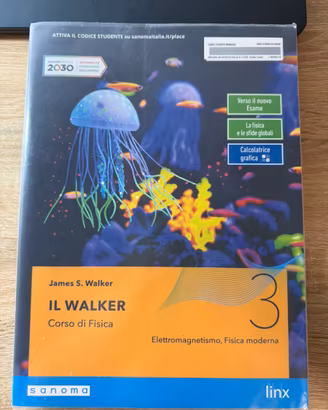 IL WALKER Corso di Fisica di James S. Walker