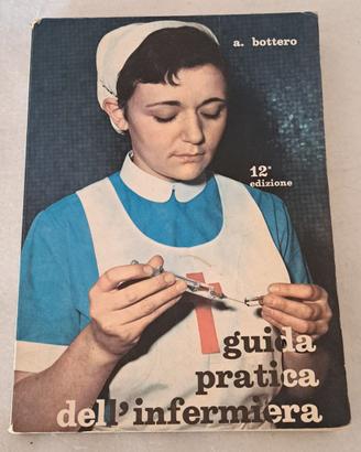 Guida pratica dell'infermiera di A. Bottero 12° ed