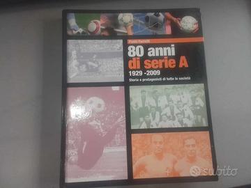 P. Ferretti Ottanta anni di Serie A, 1929-2009