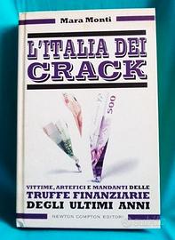 L' Italia dei Crack. Vittime, artefici e mandanti